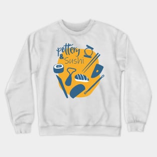 Pottery and Sushi Crewneck Sweatshirt